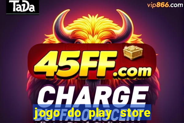 jogo do play store que ganha dinheiro de verdade